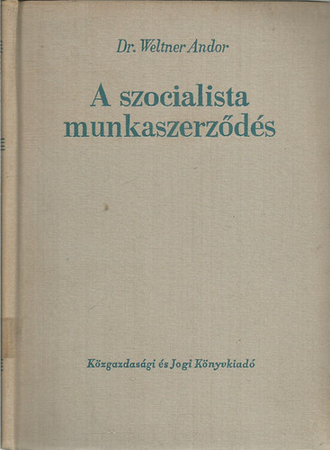 Dr. Weltner Andor - A szocialista munkaszerzds