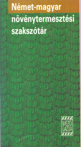 Czegl�din� Erdei Gy�rgyi Petrik�s �rp�dn� - N�met-Magyar N�v�nytermeszt�si Szaksz�t�r
