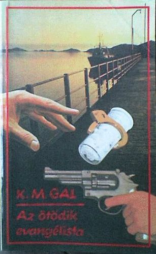K.M. Gal - Az tdik evangelista