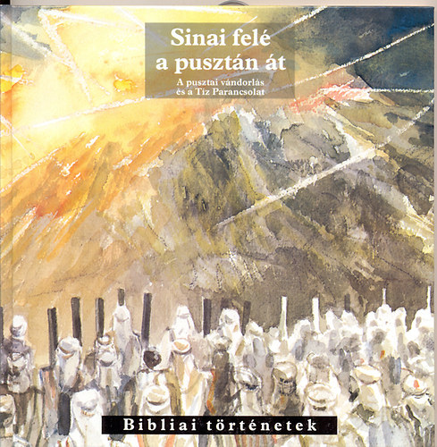 C.J. Meeuse-Arie van der Spek - Sinai fel� a puszt�n �t (Bibliai t�rt�netek)