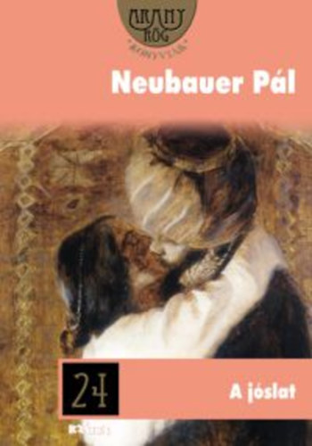 Neubauer P�l - A j�slat