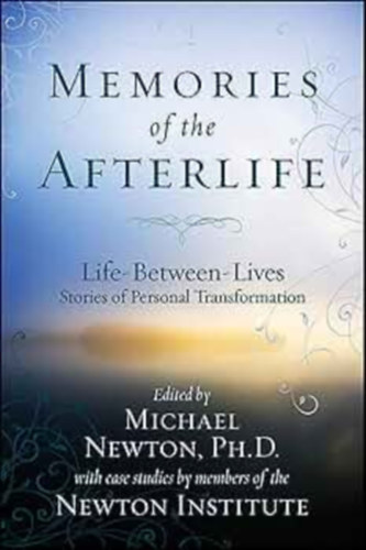Michael Newton - Memories of the afterlife
