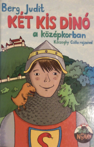 Berg Judit - K�t kis din� a k�z�pkorban