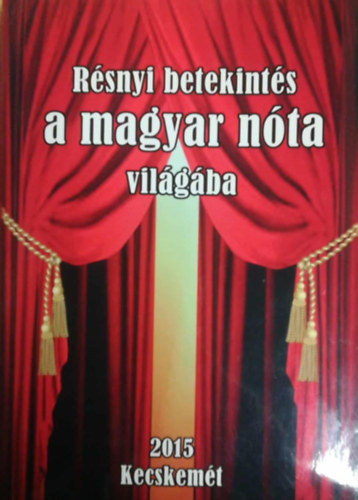 Fejős Jenő - Résnyi betekintés a magyar nóta világába