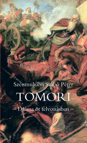 Szentmih�lyi Szab� P�ter - Tomori