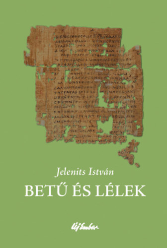 Jelenits István - Betű és lélek