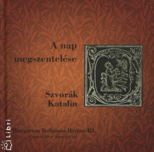 Szvork Katalin - A nap megszentelse