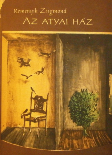 Remenyik Zsigmond - Az atyai ház