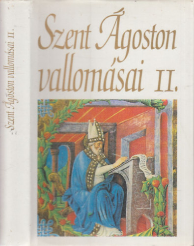 Balogh Jzsef (ford.) - Szent goston vallomsai II. (VI-X. knyv)
