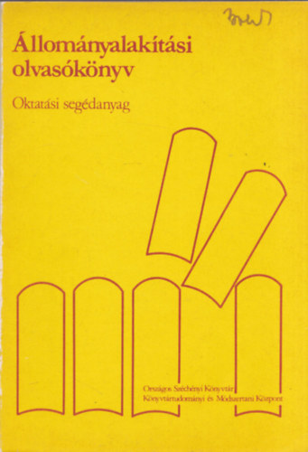 Mándy Gábor - Állományalakítási olvasókönyv (Oktatási segédanyag)