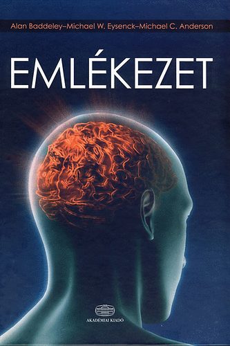 M. W. Eysenck; M. C. Anderson; Alan Baddeley - Emlkezet