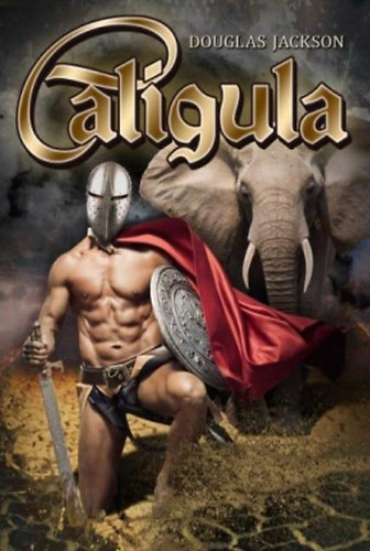 Douglas Jackson - Caligula