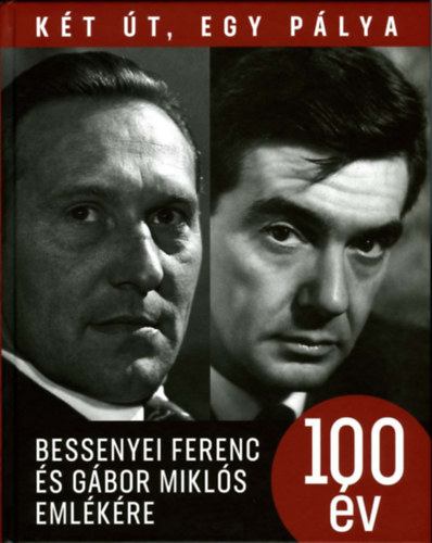 Bessenyei Ferenc, Gbor Mikls - Kt t, egy plya - 100 v