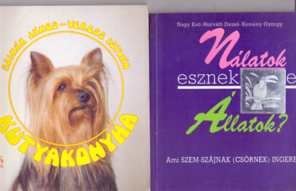 Szink Jnos-Veress Istvn - Nagy Kati-Horvth Dezs-Kemny Gyrgy - Kutyakonyha (Vara Tibor rajzaival) + Nlatok esznek-e llatok? - Ami SZEM-SZJNAK (CSRNEK) INGERE...(2 m)