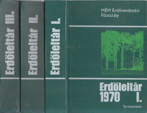 Rakonczay Zoltán (szerk.) - Erdőleltár 1970 I-III.