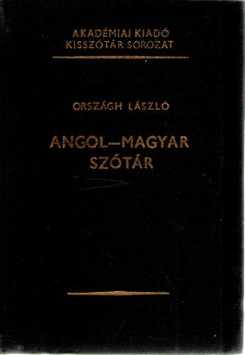 Orsz�gh L�szl� - Angol-magyar sz�t�r (Kissz�t�r sorozat)