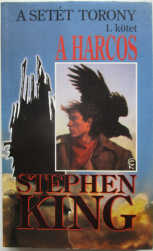 Stephen King - A harcos (A setét torony 1.)