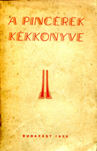 Braunstein Zolt�n - Kiss S�ndor - Pinc�rek k�k k�nyve - A sz�llodai �ttermi �s k�v�h�zi alkalmazottak panaszai