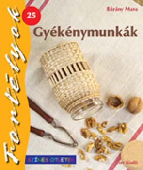 B�r�ny Mara - Gy�k�nymunk�k
