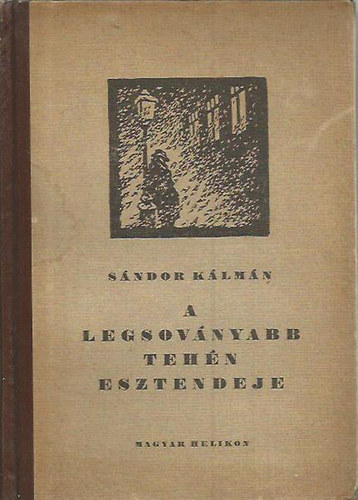 Sndor Klmn - A legsovnyabb tehn esztendeje