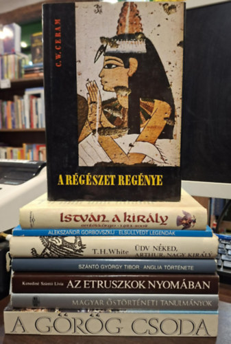 C.W. Ceram, Koltay G�bor (szerk.), Alekszandr Gorbovszkij, T.H. White, Kenedin� Sz�nt� L�via, Bartha Antal (szerk.), Vojtech Zamarovsky - 8 db -os t�rt�nelmi K�NYVMENT� AJ�NLAT: A r�g�szet reg�nye, Istv�n, a kir�ly eml�kk�nyv 1983-2008, Els�llyedt legend�k, �dv n�ked, Arthur, nagy kir�ly, Az etruszkok nyom�ban, Magyar �st�rt�neti tanulm�nyok, A g�r�g csoda