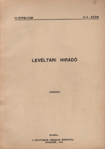 Levéltári hiradó IV. évfolyam 3-4.