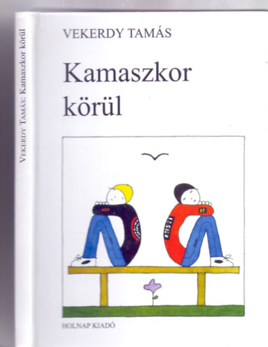 Vekerdy Tamás - Kamaszkor körül (Új kiadás - Réber László illusztrációival)