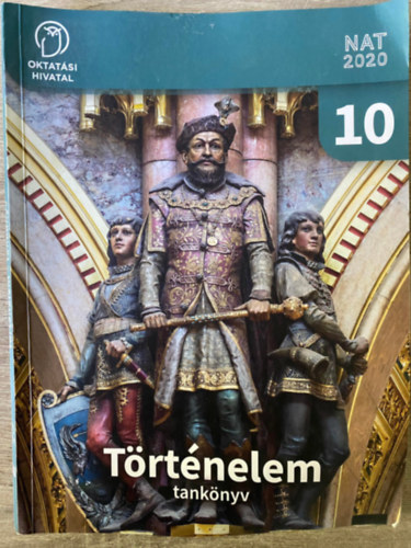 Kojanitz Lszl, Pappn Gellnyi Judit - Trtnelem tanknyv 10.
