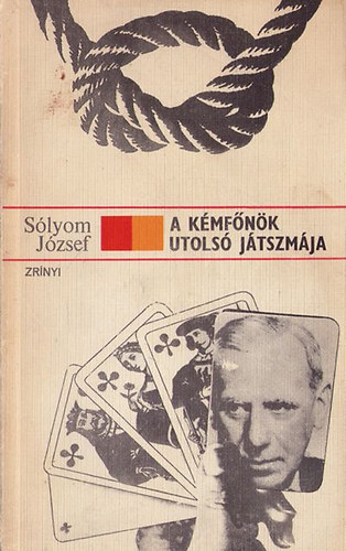 S�lyom J�zsef - A k�mf�n�k utols� j�tszm�ja