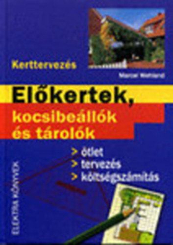 Marcel Wehland - Elkertek, kocsibellk s trolk (Kerttervezs)