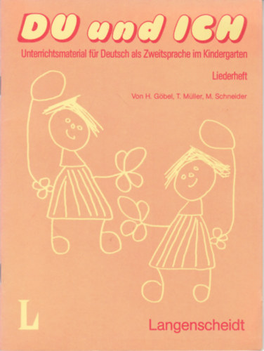 Gbel, Mller, Schneider - DU und ICH - Liederheft