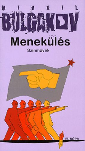 Mihail Bulgakov - Menekls - Sznmvek