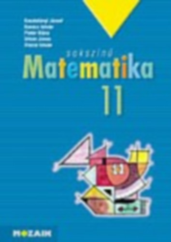 Kosztolnyi Jzsef, Kovcs Istvn, Pintr Klra, Urbn Jnos, Vincze Istvn - Sokszn matematika tanknyv 11. osztly