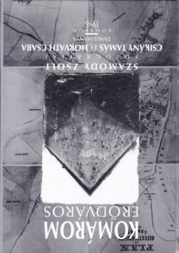 Csikny Tams; Horvth Csaba; Szamdy Zsolt - Komrom erdvros