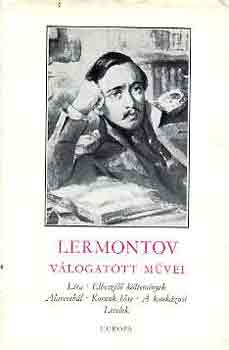 Mihail Lermontov - Mihail Lermontov vlogatott mvei