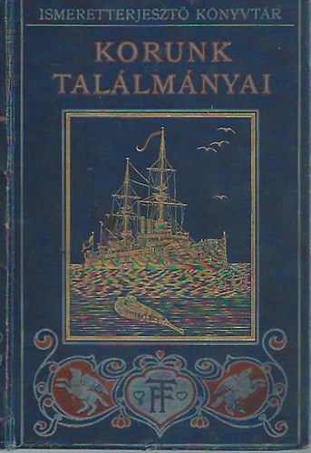 Williams Archibald - Korunk tallmnyai (Ismeretterjeszt Knyvtr)