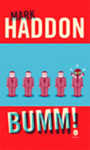 Mark Haddon - Bumm! (avagy 70 000 f�ny�v)