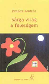 Petcz Andrs - Srga virg a felesgem