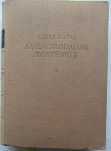 Szerb Antal - A világirodalom története