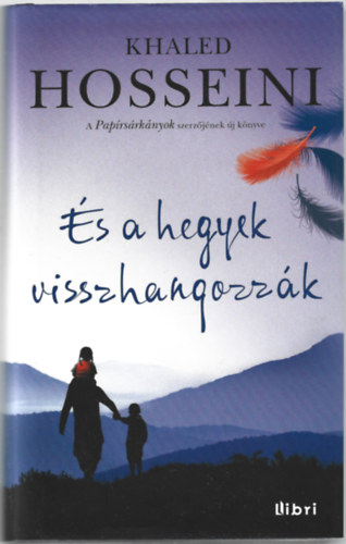 Khaled Hosseini - s a hegyek visszhangozzk