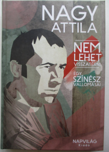 Nagy Attila - Nem lehet visszat�rni