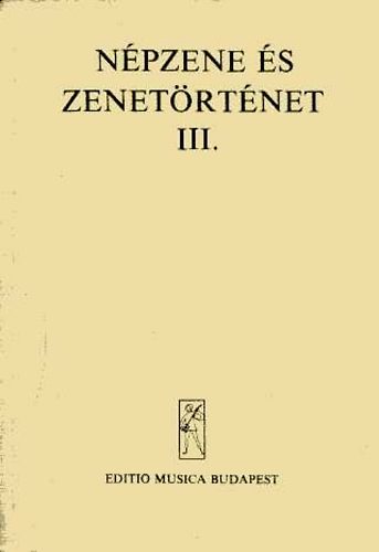 Vargyas Lajos (szerk.) - Npzene s zenetrtnet III.