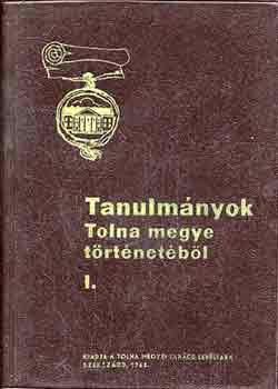 Dr. Pusk�s Attila (szerk.) - Tanulm�nyok Tolna megye t�rt�net�b�l I.