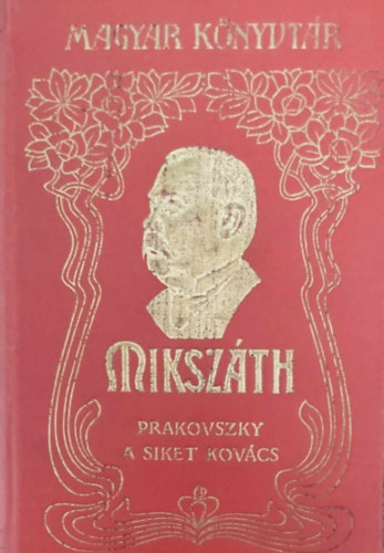 Miksz�th K�lm�n - Prakovszky, a siket kov�cs