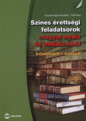 Sz�nes �retts�gi feladatsorok magyar nyelv �s irodalomb�l