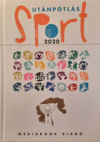 Mura Lszl (szerk.) - Utnptls sport 2020