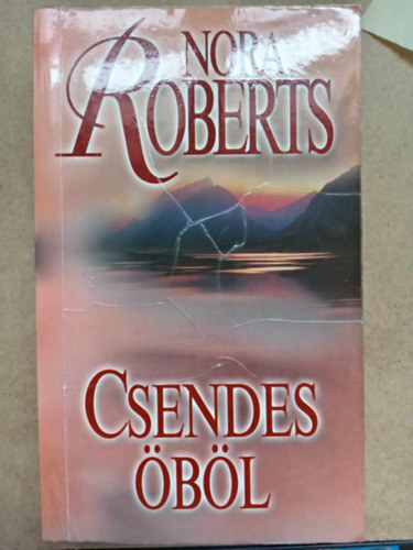 Nora Roberts, Palk gnes (ford.) - Csendes bl - Chesapeake Bay 3. ktet (Inner Harbor)
