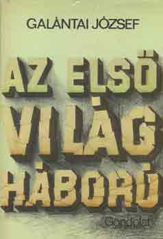 Gal�ntai J�zsef - Az els� vil�gh�bor�