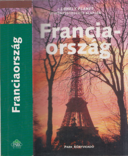 Franciaország (A Lonely Planet útikönyvsorozata alapján)