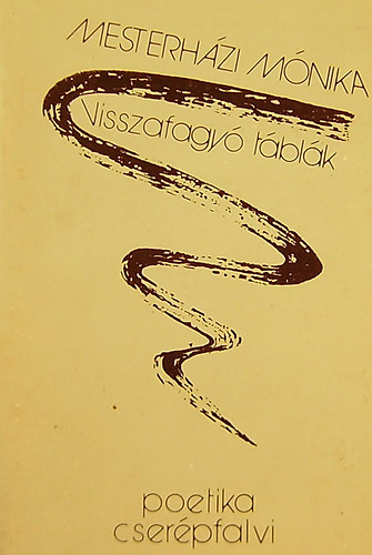 Mesterházi Mónika - Visszafagyó táblák